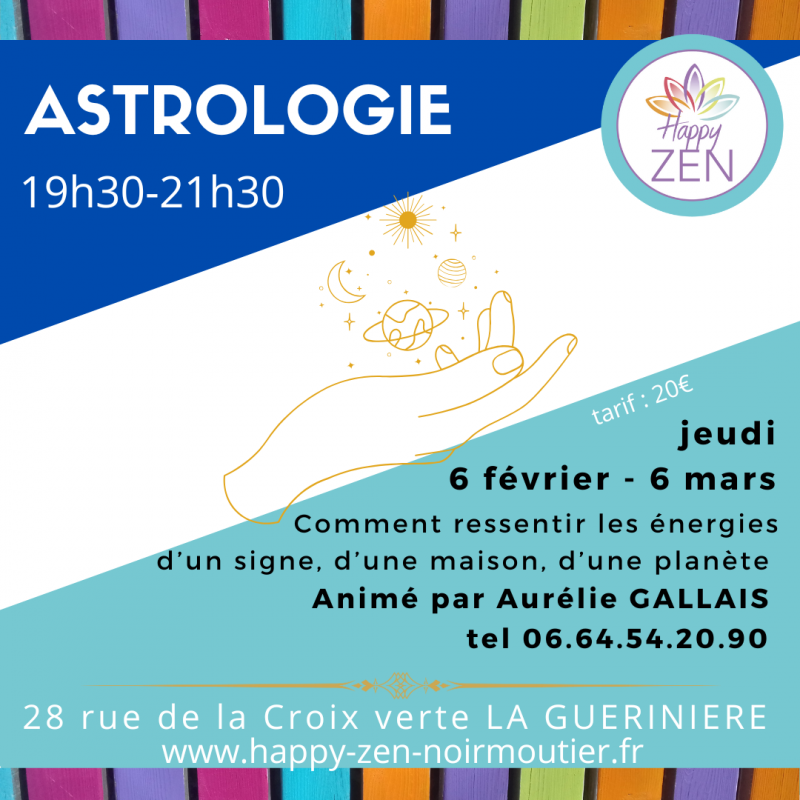 6 février 2025 - Astrologie au Happy Zen Du 6 fév au 7 mars 2025