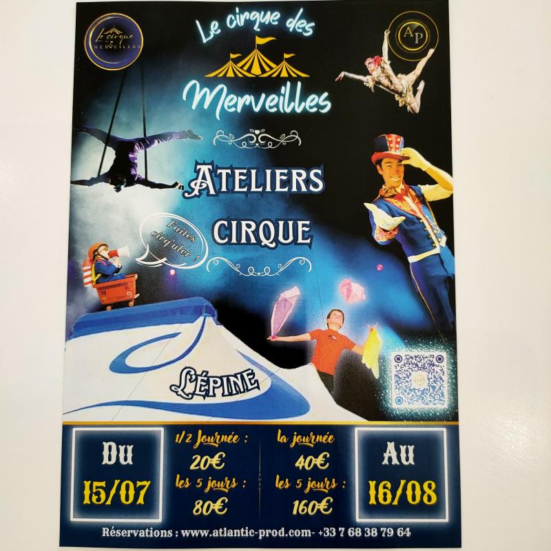 Du 15 juillet au 16 août 2024 - Ateliers cirque au Cirque des Merveilles